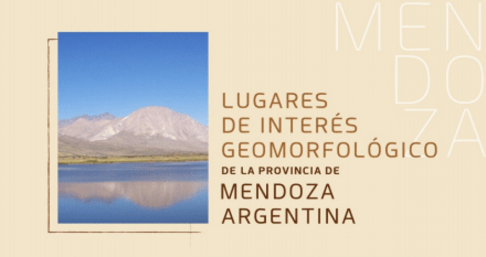 imagen Se presentará un libro sobre los lugares de interés geomorfológico de Mendoza