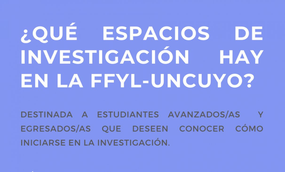 imagen (SE SUSPENDE HASTA NUEVO AVISO) ¿Qué espacios de investigación hay en la FFyL-UNCuyo?