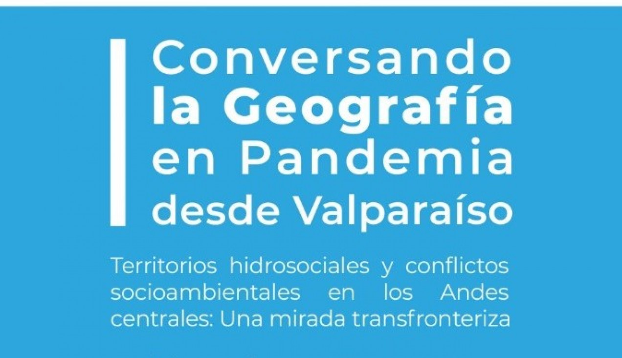 imagen Conversatorio: Territorios hidrosociales y conflictos socioambientales en los Andes Centrales