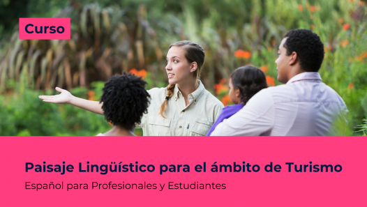 imagen Nuevo curso presencial en la FFyL: Paisaje Lingüístico para profesionales del Turismo