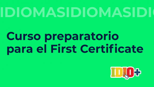imagen Curso preparatorio para el First Certificate en IDIO+