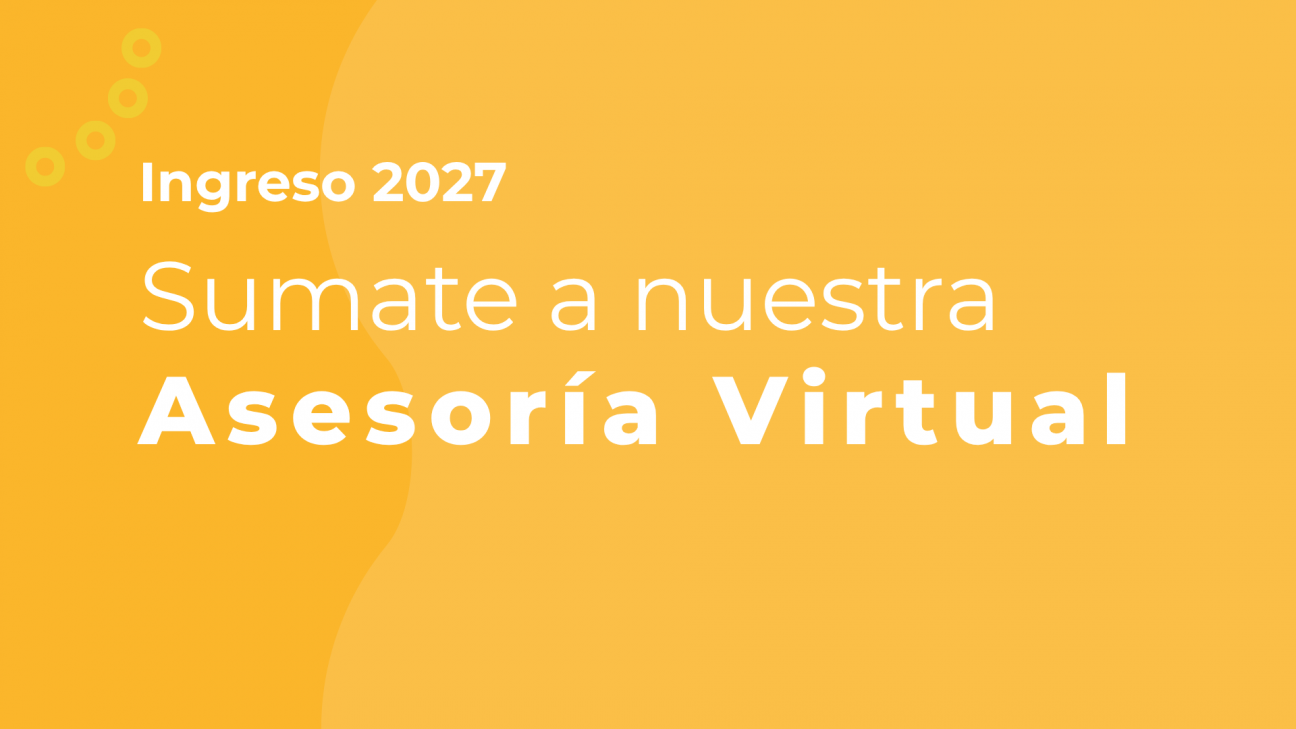 imagen Asesoría Virtual sobre el Ingreso 2027